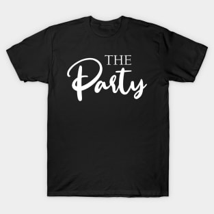 Wife Of The Party And The Party Wedding Couple Matching T-Shirt